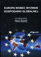 Europa wobec wyzwań gospodarki globalnej Opracowanie zbiorowe