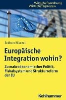 Europäische Integration wohin? Wurzel Eckhard