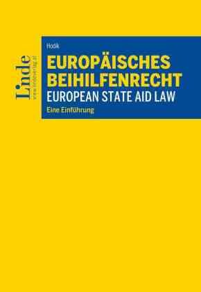 Europäisches Beihilfenrecht I European State Aid Law Linde, Wien