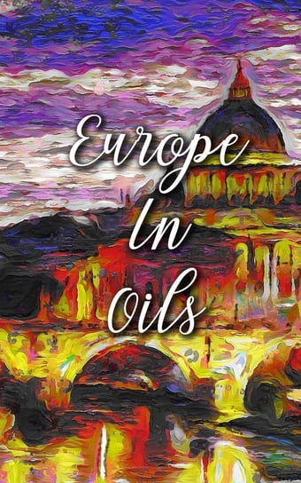 Europe In Oils - ebook epub Madison Deblanco