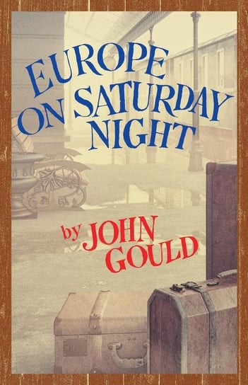 Europe on Saturday Night Gould John