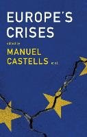 Europe's Crises Castells Manuel