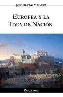 Europea y la Idea de Nación - Historia como sistema Gasset Jose Ortega Y.