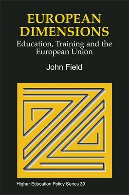 European Dimensions: Education, Training and the European Union Field John