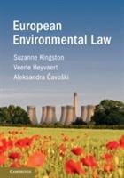 European Environmental Law Kingston Suzanne, Heyvaert Veerle, Cavoski Aleksandra