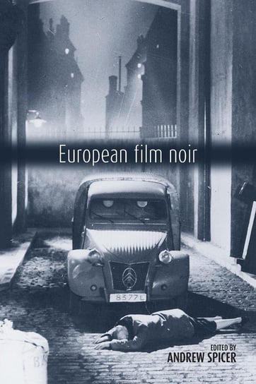 European Film Noir Manchester University Press (P648)