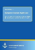 European Human Rights Law: The work of the European Court of Human Rights illustrated by an assortment of selected cases Maringele Sarah