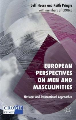 European Perspectives on Men and Masculinities: National and Transnational Approaches Hearn Jeff