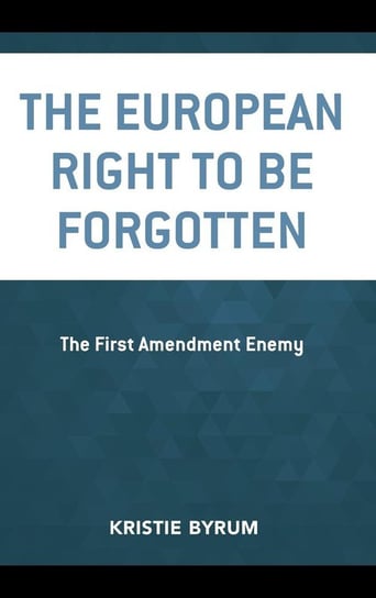 European Right to Be Forgotten Byrum Kristie