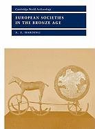 European Societies in the Bronze Age Harding A. F.