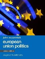 European Union Politics McCormick John