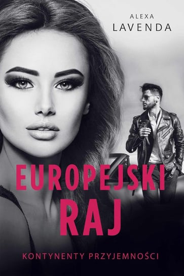 Europejski raj. Kontynenty przyjemności. Tom 3 - ebook epub Lavenda Alexa