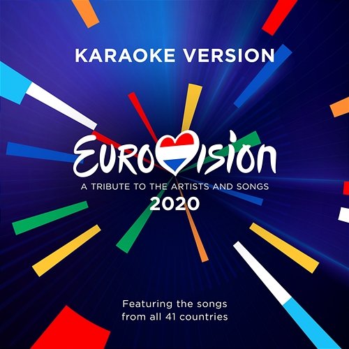 Eurovision 2020 - A Tribute To The Artists And Songs - Featuring The Songs From All 41 Countries Various Artists