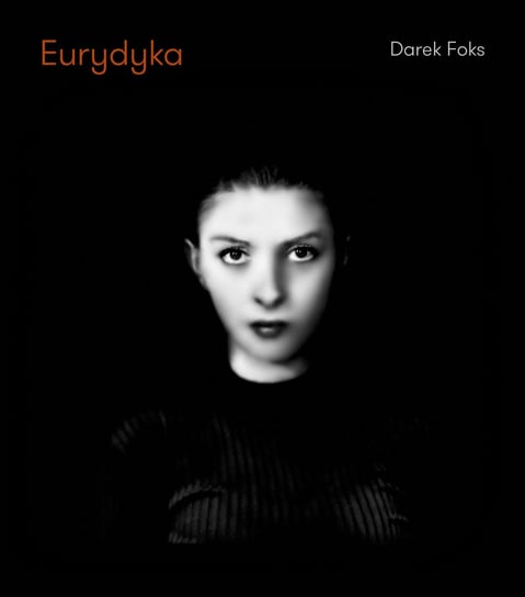 Eurydyka Foks Dariusz