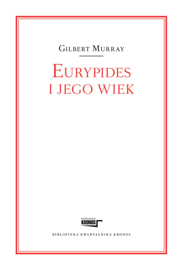 Eurypides i jego wiek Murray Gilbert