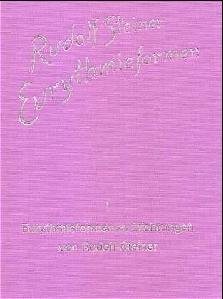 Eurythmieformen zu Dichtungen von Rudolf Steiner Rudolf Steiner Verlag