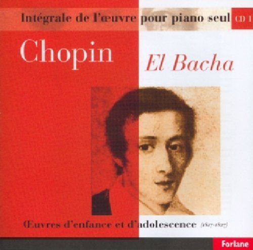 Euvres Pour Piano Seul - Vol.01 - El Bacha Chopin Frederic