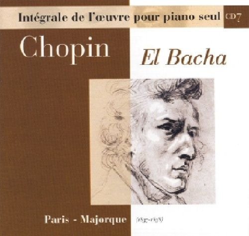 Euvres Pour Piano Seul - Vol.07 - El Bacha Chopin Frederic