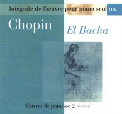 Euvres Pour Piano Seul - Vol.10 - El Bacha Chopin Frederic