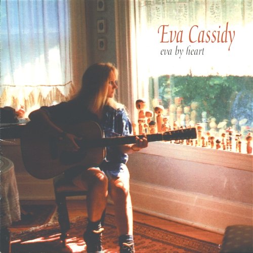 Eva By Heart Eva Cassidy