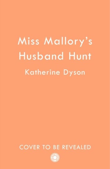 Eva Mallory's Husband Hunt Katherine Dyson