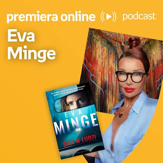 Eva Minge - Empik #premieraonline (23.08.2022) - podcast Eva Minge, Borowiecka Katarzyna
