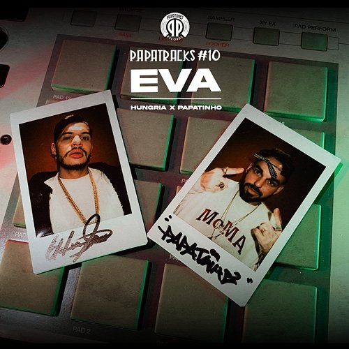 EVA (Papatracks#10) Hungria Hip Hop & Papatinho