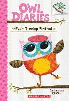 Eva's Treetop Festival: A Branches Book (Owl Diaries #1) Elliott Rebecca
