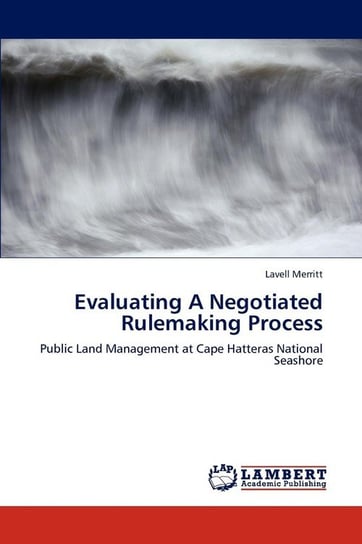 Evaluating A Negotiated Rulemaking Process Merritt Lavell