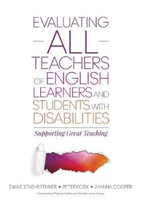 Evaluating ALL Teachers of English Learners and Students With Disabilities Staehr Fenner Diane, Kozik Peter L., Cooper Ayanna C.