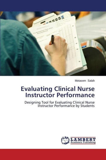 Evaluating Clinical Nurse Instructor Performance Salah Motasem