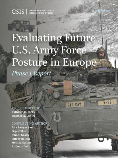 Evaluating Future U.S. Army Force Posture in Europe Hicks Kathleen H.
