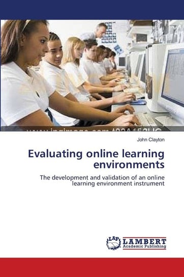 Evaluating online learning environments Clayton John