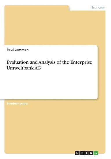 Evaluation and Analysis of the Enterprise Umweltbank AG Lemmen Paul