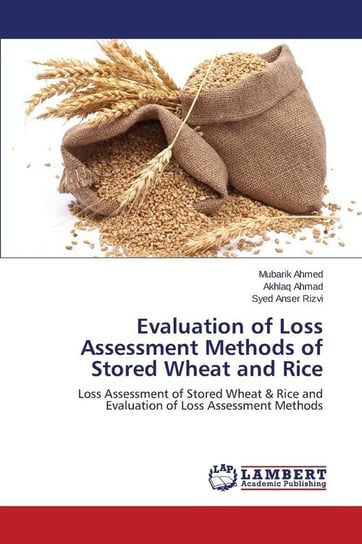 Evaluation of Loss Assessment Methods of Stored Wheat and Rice Ahmed Mubarik