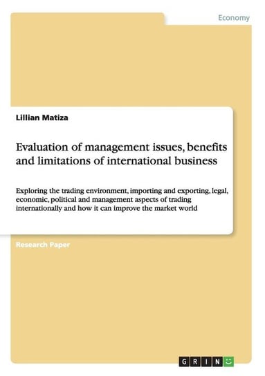 Evaluation of management issues, benefits and limitations of international business Matiza Lillian