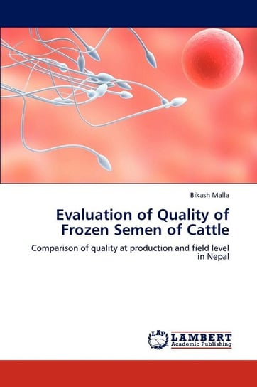 Evaluation of Quality of Frozen Semen of Cattle Malla Bikash