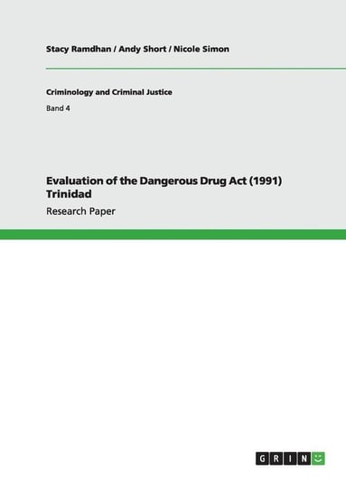 Evaluation of the Dangerous Drug Act (1991) Trinidad Ramdhan Stacy