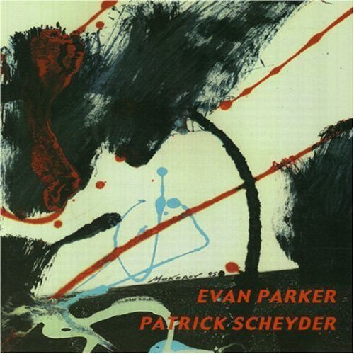 Evan Parker/ Patric Scheyder Various Artists