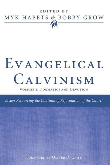 Evangelical Calvinism Wipf And Stock Publishers