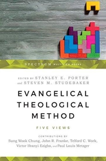 Evangelical Theological Method. Five Views Opracowanie zbiorowe