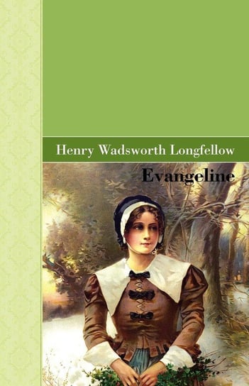 Evangeline Longfellow Henry Wadsworth
