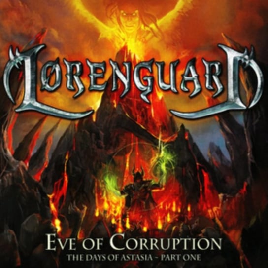 Eve of Corruption: The Days of Astasia - Part One Lorenguard