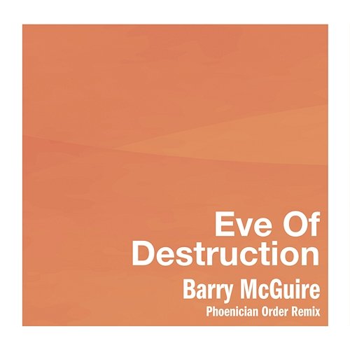 Eve Of Destruction Barry McGuire