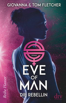 Eve of Man - Die Rebellin Dtv