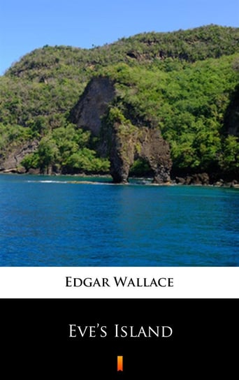 Eve’s Island Edgar Wallace
