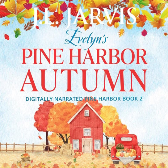 Evelyn’s Pine Harbor Autumn - audiobook J.L. Jarvis