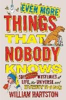 Even More Things That Nobody Knows Hartston William