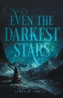 Even the Darkest Stars Fawcett Heather