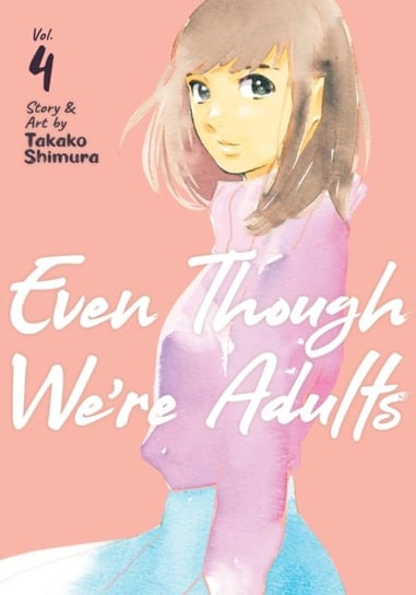 Even Though Were Adults Vol. 4 Takako Shimura